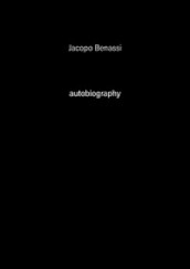 Jacopo Benassi. Autobiography. Ediz. italiana e inglese. 6.