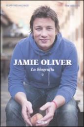 Jamie Oliver. La biografia