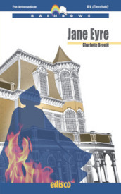 Jane Eyre. Level B1. Pre-intermediate. Rainbows readers. Con espansione online. Con CD-Audio