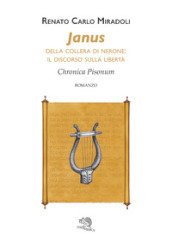 Janus. Della collera di Nerone: il discorso sulla libertà. Chronica Pisonum