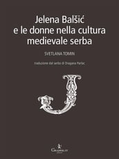 Jelena Balši e le donne nella cultura medievale serba
