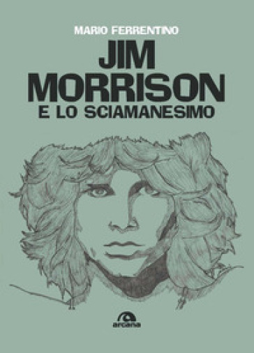 Jim Morrison e lo sciamanesimo