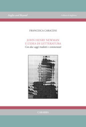 John Henry Newman e l idea di letteratura. Con due saggi tradotti e commentati