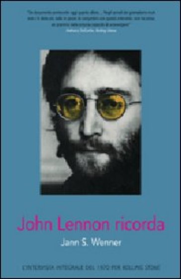 John Lennon ricorda. L'intervista integrale del 1970 per "Rolling Stone"