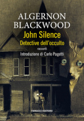 John Silence. Detective dell occulto