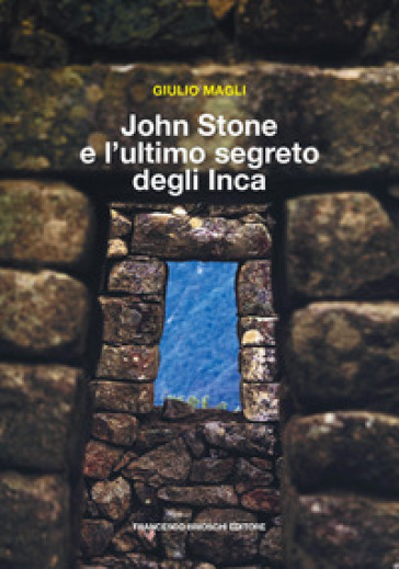 John Stone e l'ultimo segreto degli Inca