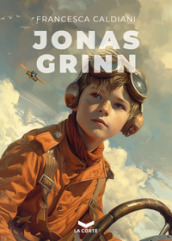 Jonas Grinn. Nuova ediz.