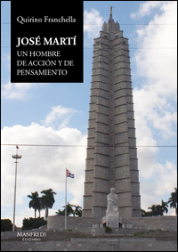 José Marti. Un hombre de accion y de pensamiento