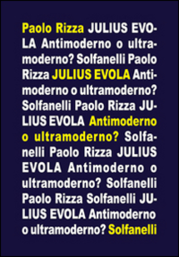 Julius Evola. Antimoderno e ultramoderno