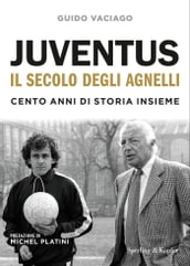 Juventus, il secolo degli Agnelli