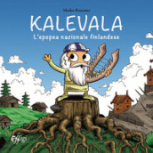 Kalevala. L epopea nazionale finlandese