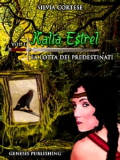 Kalìa Estrel - La lotta dei Predestinati