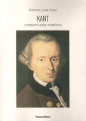 Kant. I problemi della metafisica