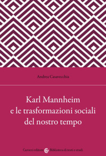 Karl Mannheim e le trasformazioni sociali del nostro tempo