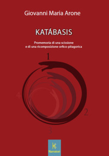 Katabasis. Promemoria di una scissione e di una ricomposizione orfico-pitagorica