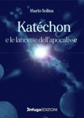 Katéchon e le lancette dell apocalisse