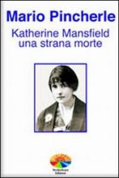 Katherine Mansfield: una strana morte