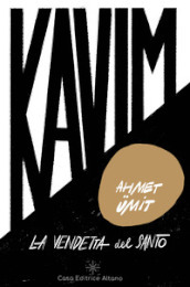 Kavim: la vendetta del Santo