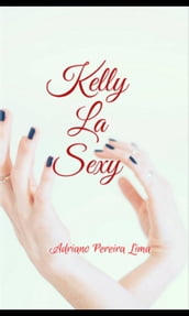 Kelly La Sexy