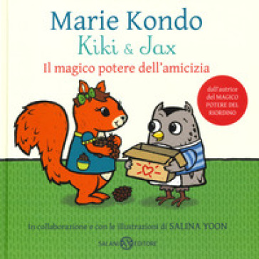 Kiki & Jax. Il magico potere dell'amicizia. Ediz. a colori