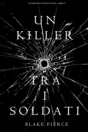 Un Killer tra i Soldati (Un Mistero di Riley PaigeLibro 9)