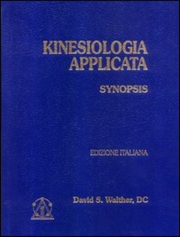 Kinesiologia applicata. 1: Synopsis