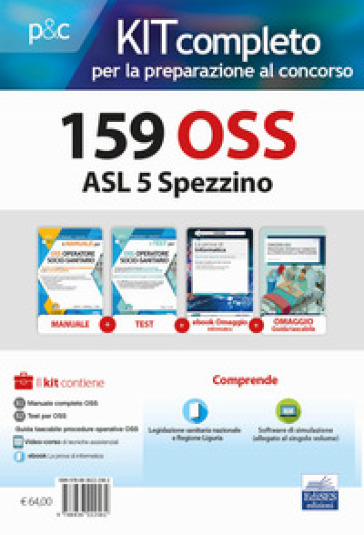 Kit concorso 152 oss ASL 5 Spezzino Liguria. Volumi completi per la preparazione a tutte le prove concorsuali. Con ebook. Con software di simulazione