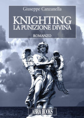 Knighting. La punizione divina