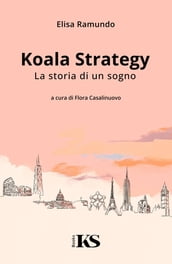 Koala Strategy - La storia di un sogno