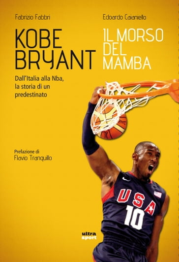 Kobe Bryant. Il morso del Mamba
