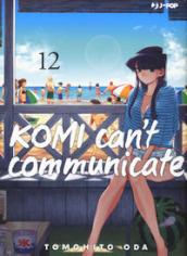 Komi can t communicate. 12.