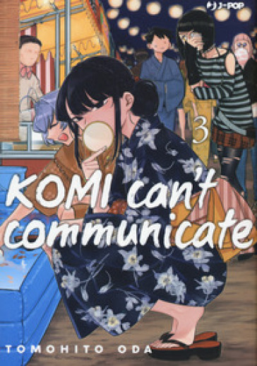 Komi can't communicate. 3.
