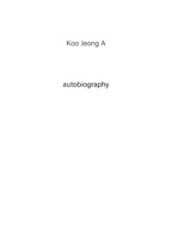 Koo Jeong A. Autobiography. Ediz. illustrata. 1.