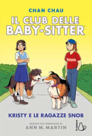 Kristy e le ragazze snob. Il Club delle baby-sitter. 10.