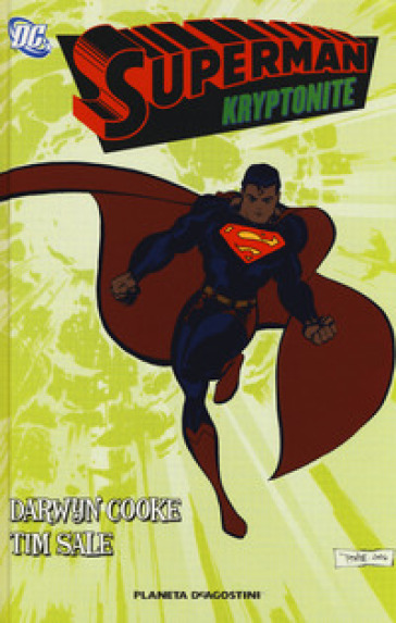 Kryptonite. Superman