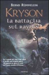 Kryson. La battaglia sul Rayhin