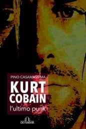 Kurt Cobain, l ultimo punk