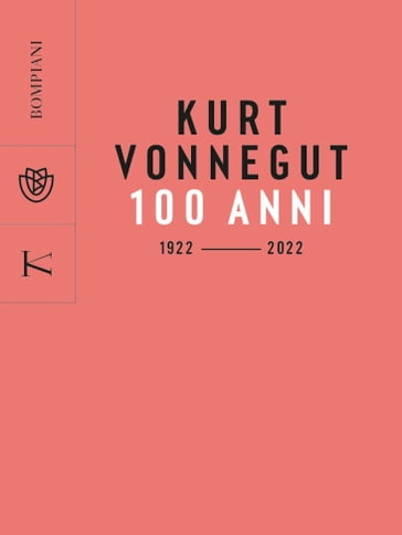 Kurt Vonnegut. 100 anni: 1922 - 2022