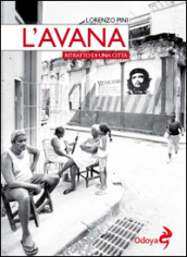 L Avana. Ritratto di una città
