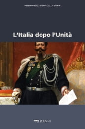 L Italia dopo l Unità