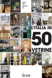 L Italia in 50 vetrine