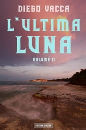 L Ultima Luna - Volume II