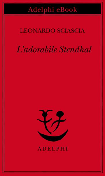 L'adorabile Stendhal