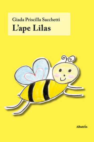 L'ape Lilas. Ediz. illustrata