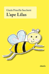 L ape Lilas. Ediz. illustrata