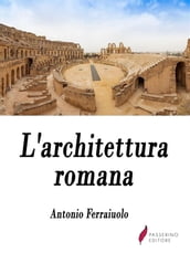 L architettura romana