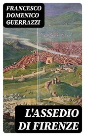 L assedio di Firenze