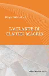 L atlante di Claudio Magris