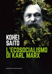L ecosocialismo di Karl Marx