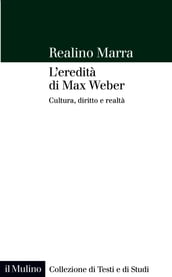 L eredità di Max Weber